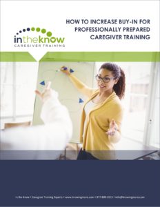 How to increase buy-in for professionally prepared caregiver training