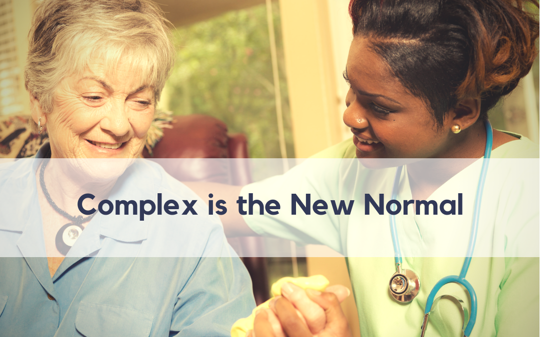 Are Your Caregivers Prepared to Meet the Complex Needs of an Aging Population?