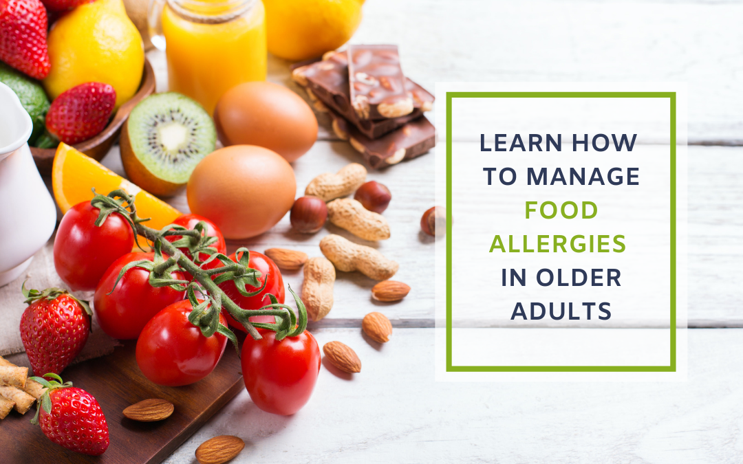 Tips for Keeping Elders with Food Allergies Safe at Mealtime