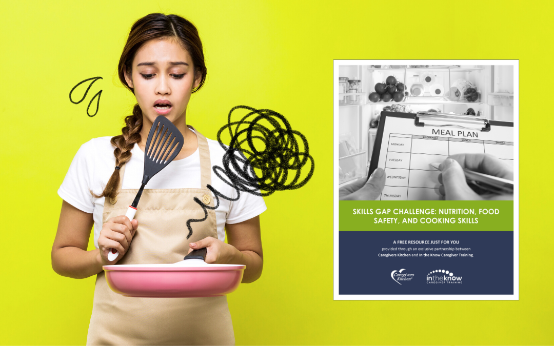 FREE Skills Gap Challenge: Cooking for Caregivers