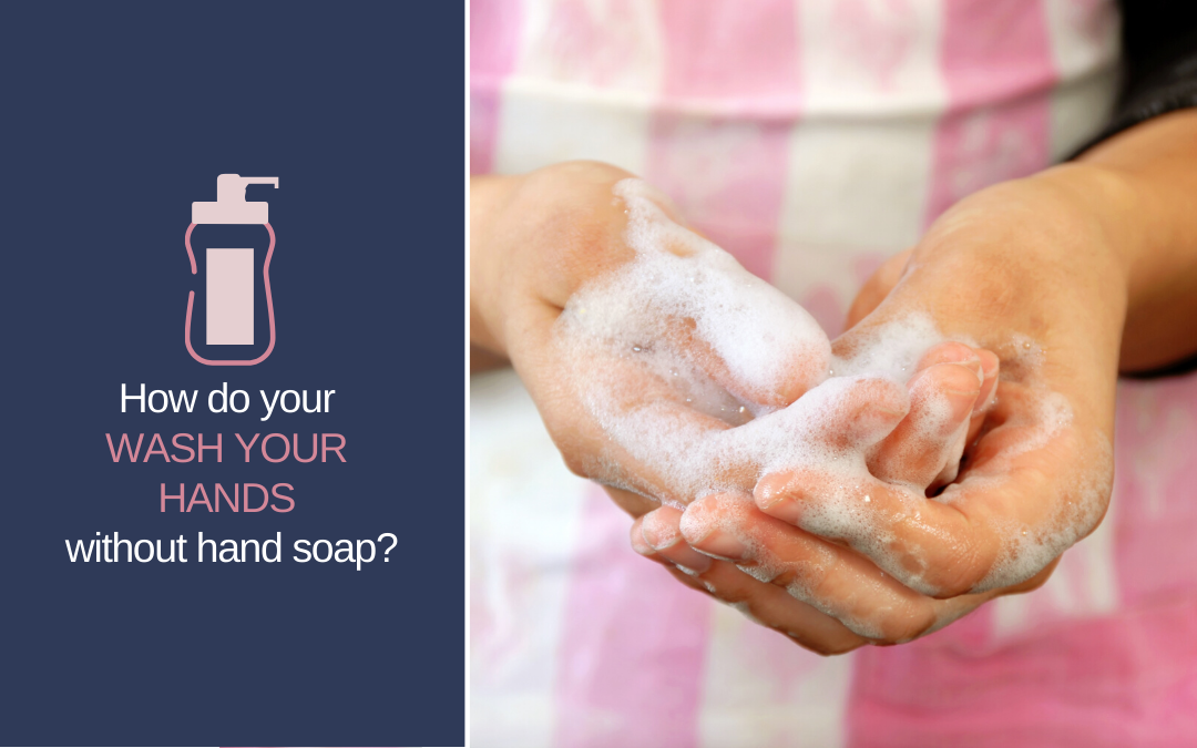 Top 5 Tips to Make Handwashing Easier During the COVID-19 Outbreak